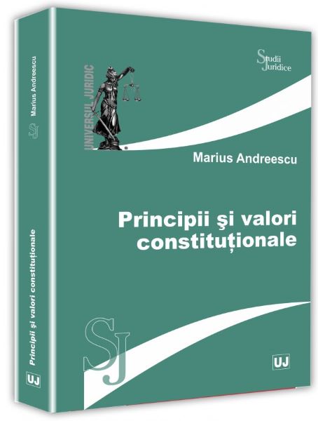 Cartea Principii si valori constitutionale - Marius Andreescu de Marius Andreescu
