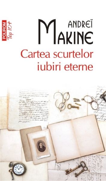 Cartea Cartea scurtelor iubiri eterne - Andrei Makine de Andrei Makine