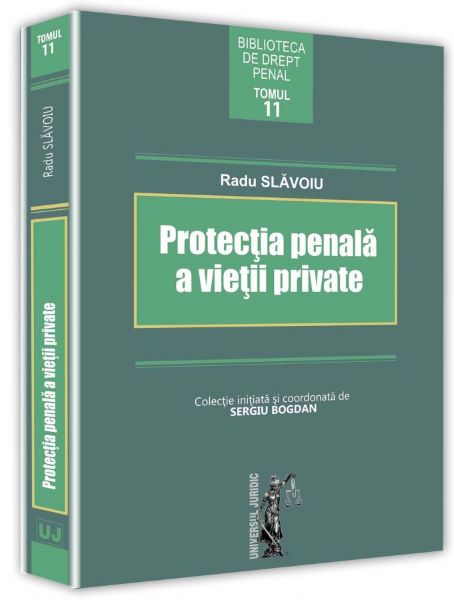 Cartea Protectia penala a vietii private - Radu Slavoiu de Radu Slavoiu