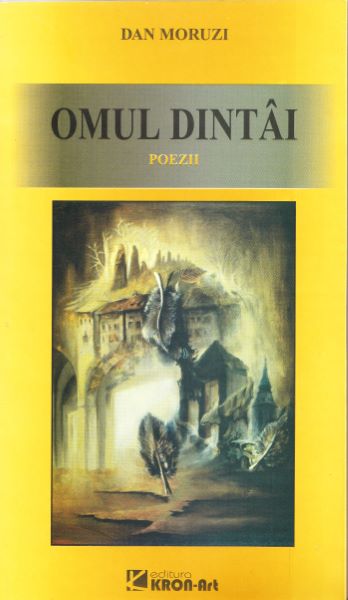 Cartea Omul dintai - Dan Moruzi de Dan Moruzi