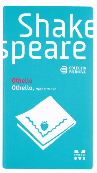 Cartea Othelllo. Othello, Moor of Venice - Shakespeare de Othelllo. Othello, Moor of Venice - Shakespeare