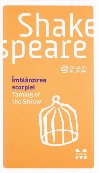 Cartea Imblanzirea scorpiei. Taming of the Shrew - Shakespeare de Imblanzirea scorpiei. Taming of the Shrew - Shakespeare