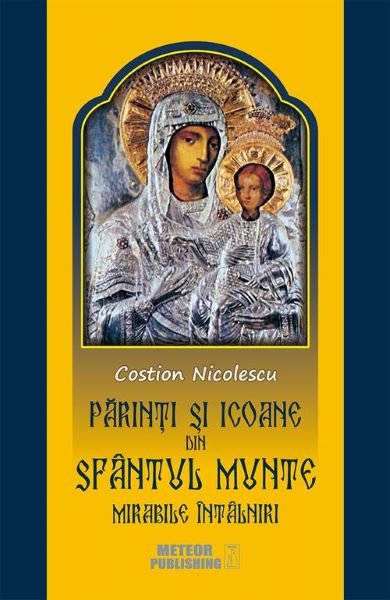 Cartea Parinti si icoane din Sfantul Munte - Costion Nicolescu de Parinti si icoane din Sfantul Munte - Costion Nicolescu