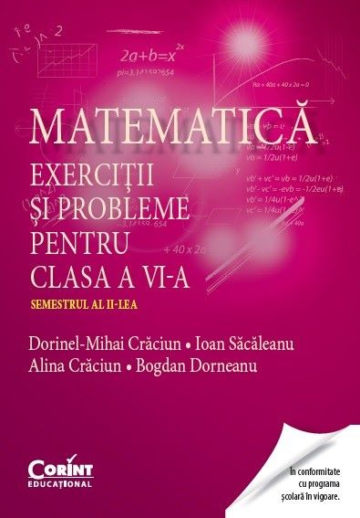 Cartea Matematica cls 6 - Exercitii si probleme - sem 2 - Dorinel-Mihai Craciun de Matematica cls 6 - Exercitii si probleme - sem 2 - Dorinel-Mihai Craciun