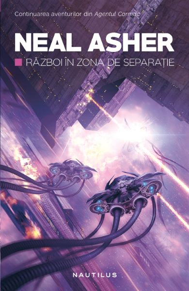 Cartea Razboi in zona de separatie - Neal Asher de Neal Asher