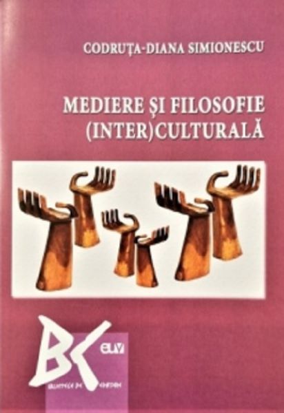 Cartea Mediere si filosofie (inter)culturala - Codruta-Diana Simionescu de Codruta