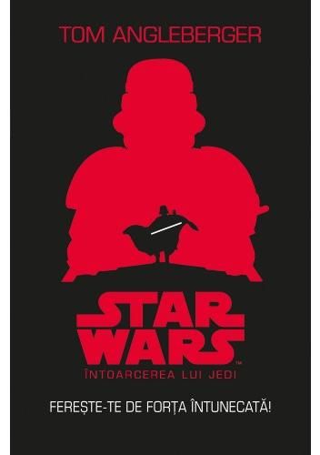 Cartea Star Wars. Intoarcerea lui Jedi. Fereste-te de Forta Intuinecata! - Tom Angleberger de Berg