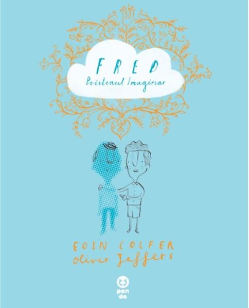 Cartea Fred, prietenul imaginar - Eoin Colfer, Oliver Jeffers de Eoin Colfer