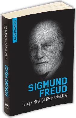 Cartea Viata mea si psihanaliza  Sigmund Freud