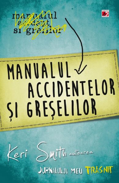 Cartea Manualul accidentelor si greselilor - Keri Smith de Keri Smith