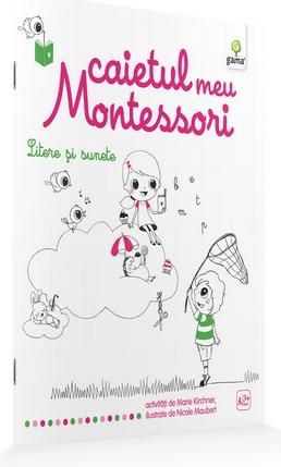 Cartea Litere si sunete: Caietul meu Montessori - Marie Kirchner 3 ani+ de Litere si sunete: Caietul meu Montessori - Marie Kirchner 3 ani+