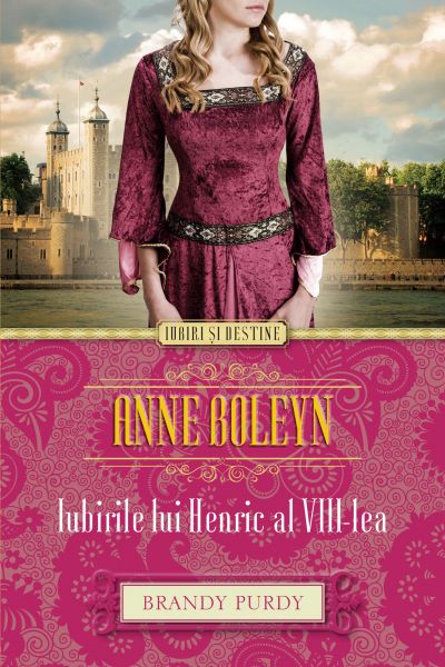 Cartea Anne Boleyn. Iubirile lui Henric al VIII-lea