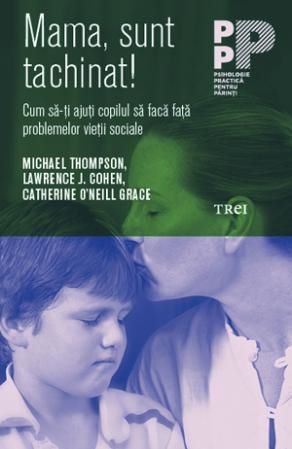 Cartea Mama, sunt tachinat! - Michael Thompson, Lawrence J. Cohen de Mama, sunt tachinat! - Michael Thompson, Lawrence J. Cohen