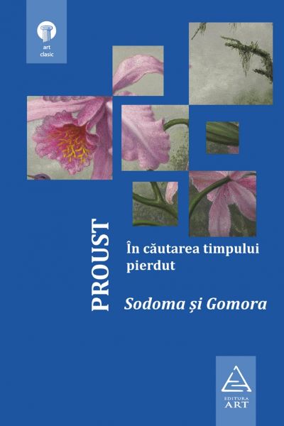 Cartea In cautarea timpului pierdut: Sodoma si Gomora - Proust de Marcel Proust