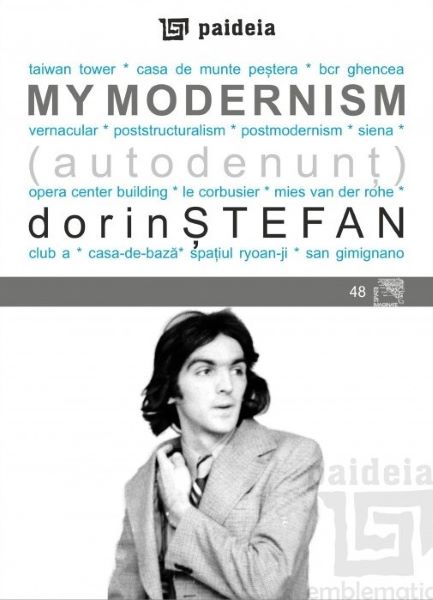 Cartea My Modernism - Dorin Stefan de My Modernism - Dorin Stefan