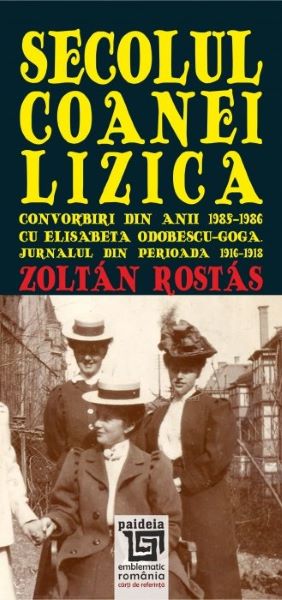 Cartea Secolul Coanei Lizica - Zoltan Rostas de Zoltan Rostas