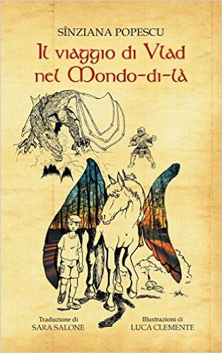 Cartea Il viaggio di Vlad nel Mondo-di-la (cartonat) - Sinziana Popescu de Il viaggio di Vlad nel Mondo-di-la (cartonat) - Sinziana Popescu