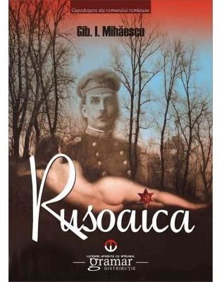 Cartea Rusoaica ed.2016 - Gib I. Mihaescu de Gib I. Mihaescu