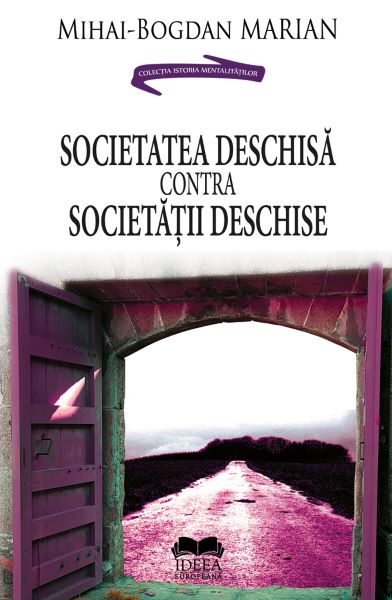 Cartea Societatea deschisa contra societatii deschise - Mihai-Bogdan Marian de Societatea deschisa contra societatii deschise - Mihai-Bogdan Marian