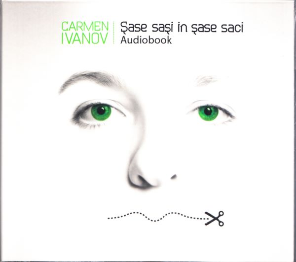Cartea Sase sasi in sase saci. Audiobook - Carmen Ivanov de Sase sasi in sase saci. Audiobook - Carmen Ivanov