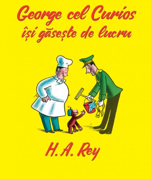 Cartea George cel Curios isi gaseste de lucru - H.A. Rey de H. A. Rey