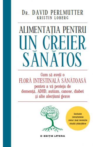 Cartea Alimentatia pentru un creier sanatos - David Perlmutter de Alimentatia pentru un creier sanatos - David Perlmutter