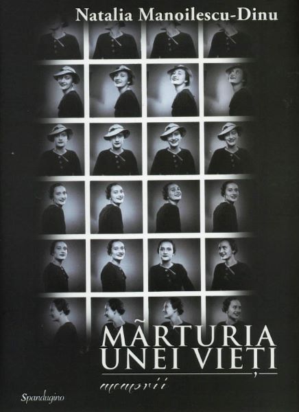 Cartea Marturia unei vieti - Natalia Manoilescu-Dinu de Natalia Manoilescu-Dinu
