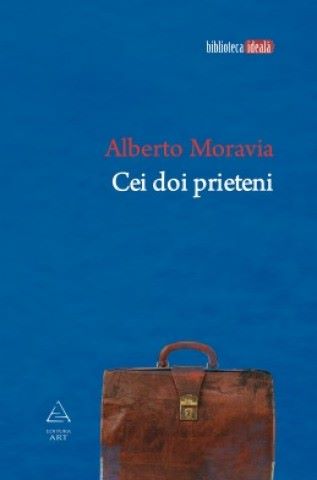 Cartea Cei doi prieteni - Alberto Moravia de Cei doi prieteni - Alberto Moravia