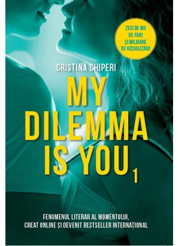 Cartea My Dilemma is You - Cristina Chiperi de Cristina Chiperi