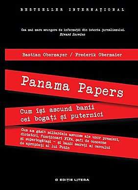 Cartea Panama Papers. Cum isi ascund banii cei bogati si puternici - Bastian Obermayer, Frederik Obermaier de Bastian Obermayer