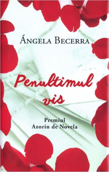 Cartea Penultimul vis - Angela Becerra de Angela Becerra