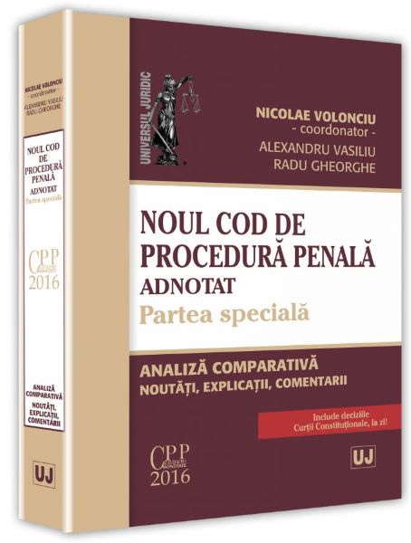 Cartea Noul Cod de procedura penala adnotat. Partea speciala - Nicolae Volonciu de Noul Cod de procedura penala adnotat. Partea speciala - Nicolae Volonciu