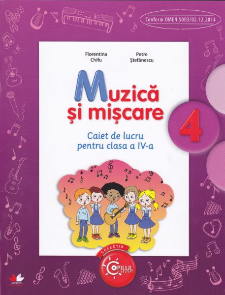 Cartea Muzica si miscare cls 4 caiet - Florentina Chifu, Petre Stefanescu de Florentina Chifu