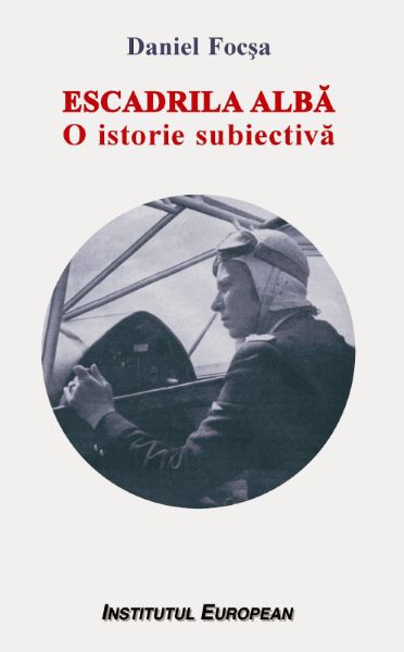 Cartea Escadrila Alba - Daniel Focsa de Daniel Focsa