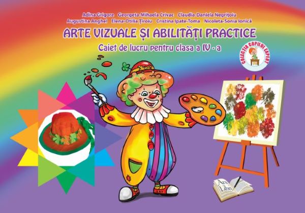 Cartea Arte vizuale si abilitati practice - Clasa 4 - Caiet de lucru - Adina Grigore de Adina Grigore