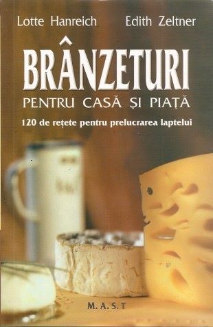 Cartea Branzeturi pentru casa si piata - Lotte Hanreich de Lotte Hanreich