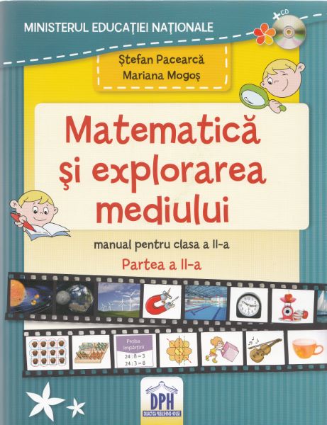Cartea Matematica si explorarea mediului - Clasa a 2-a. Partea 2 - Manual - Stefan Pacearca, Mariana Mogos de Matematica si explorarea mediului - Clasa a 2-a. Partea 2 - Manual - Stefan Pacearca, Mariana Mogos