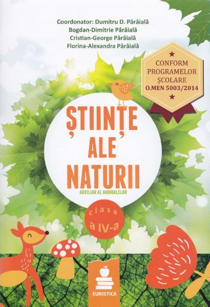 Cartea Stiinte ale naturii cls 4 auxiliar - Dumitru D. Paraiala de Dumitru D. Paraiala