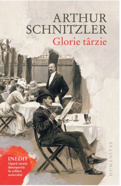 Cartea Glorie tarzie - Arthur Schnitzler de Arthur Schnitzler