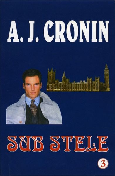 Cartea Sub stele - A.J. Cronin de Sub stele - A.J. Cronin
