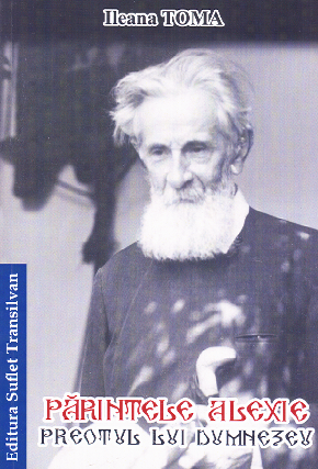 Cartea Parintele Alexie, preotul lui Dumnezeu - Ileana Toma de Parintele Alexie, preotul lui Dumnezeu - Ileana Toma