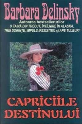 Cartea Capriciile destinului - Barbara Delinsky de Barbara Delinsky
