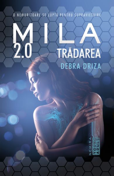 Cartea Mila 2.0. Tradarea - Debra Driza de Debra Driza