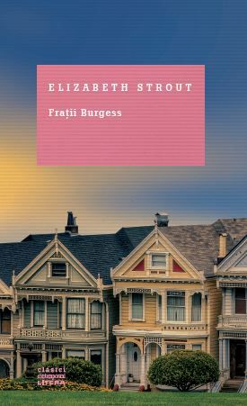 Cartea Fratii Burgess - Elizabeth Strout de Elizabeth Strout