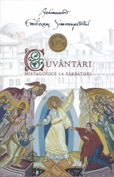 Cartea Cuvantari mistagogice la sarbatori - Arhimandrit Emilianos Simonopetritul de Cuvantari mistagogice la sarbatori - Arhimandrit Emilianos Simonopetritul