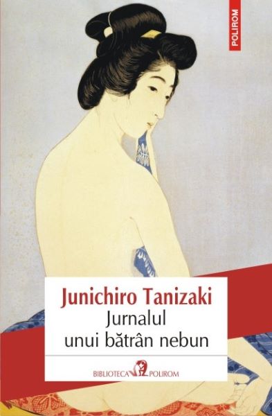 Cartea Jurnalul unui batran nebun - Junichiro Tanizaki de Junichiro Tanizaki