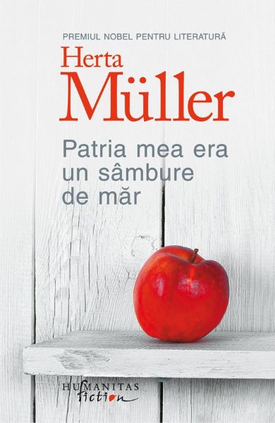 Cartea Patria mea era un sambure de mar - Herta Muller de Patria mea era un sambure de mar - Herta Muller