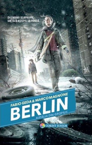 Cartea Berlin Vol.3: Batalia din Gropius - Fabio Geda, Marco Magnone de Berlin Vol.3: Batalia din Gropius - Fabio Geda, Marco Magnone