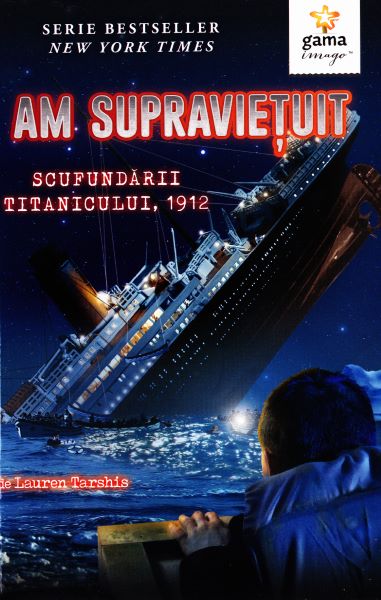 Cartea Am supravietuit scufundarii Titanicului - Lauren Tarshis de Lauren Tarshis