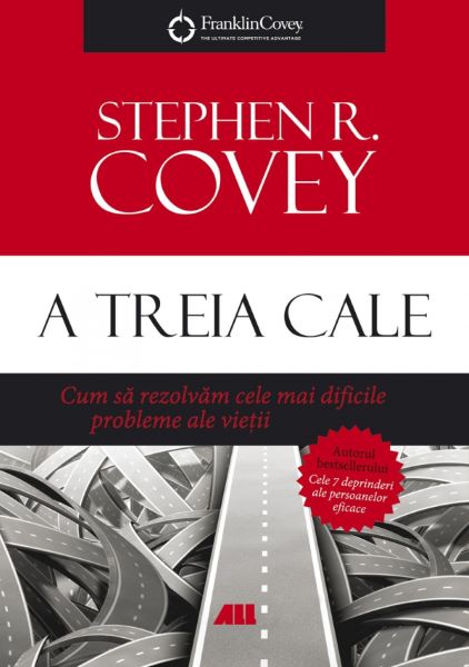 Cartea A treia cale - Stephen R. Covey de Stephen R. Covey